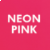 Rose Néon (303) (épuisé)
